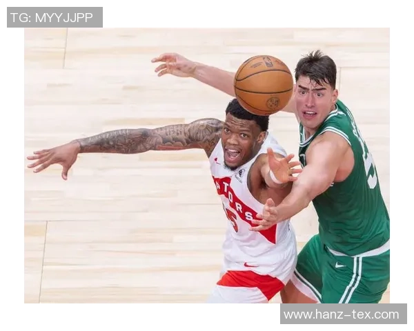 猛龙与凯尔特人对决分析:战术布局与球员表现全方位解读 猛龙与凯尔特人对决分析:战术布局与球员表现全方位解读